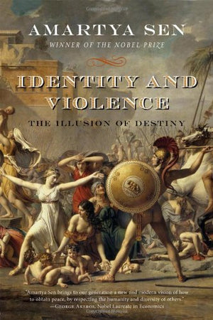 Identity And Violence: The Illusion Of Destiny (Issues Of Our Time)-new
