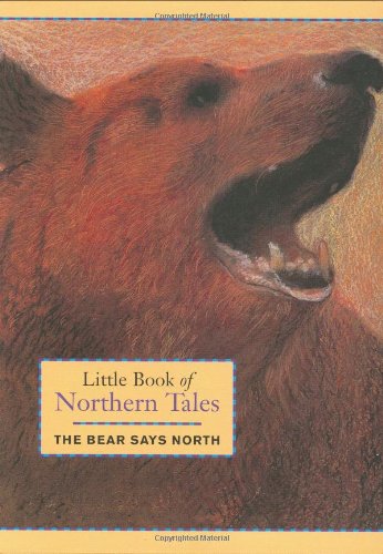 Little Book of Northern Tales: The Bear Says North,Used