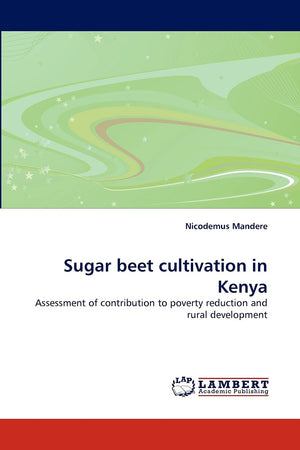 Sugar beet cultivation in Kenya: Assessment of contribution to poverty reduction and rural development,Used