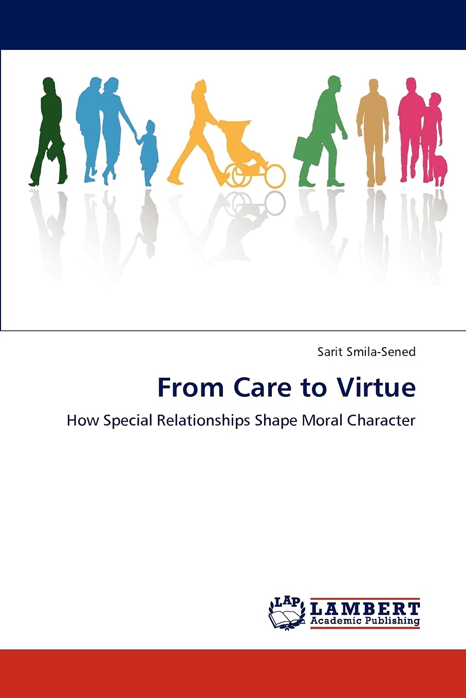 From Care to Virtue: How Special Relationships Shape Moral Character,Used