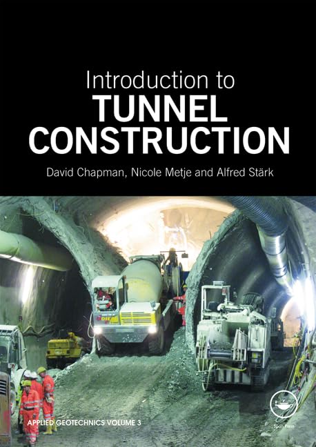 Introduction to Tunnel Construction (Applied Geotechnics),Used