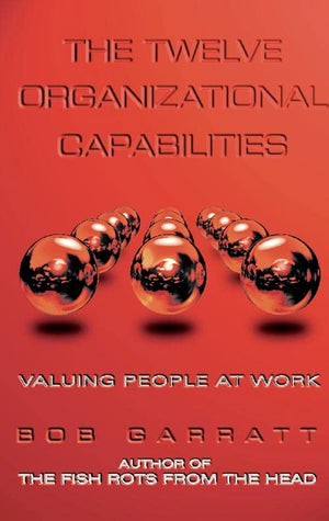 The Twelve Organizational Capabilities: Valuing People at Work,Used