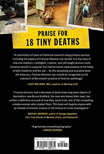 18 Tiny Deaths: The Untold Story of Frances Glessner Lee and the Invention of Modern Forensics,Used