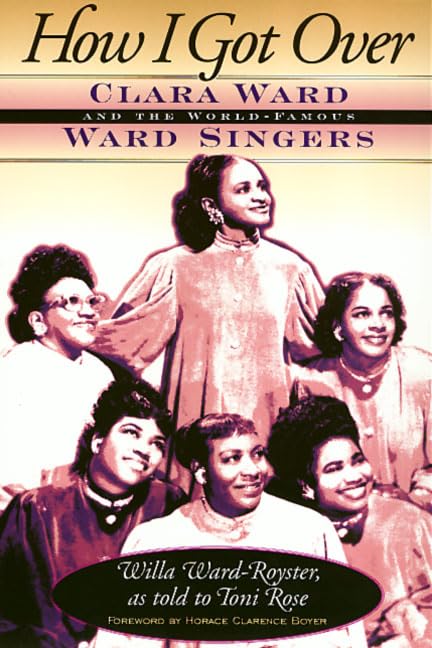 How I Got Over: Clara Ward And The Worldfamous Ward Singers,Used