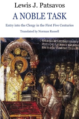A Noble Task: Entry into the Clergy in the First Five Centuries,Used