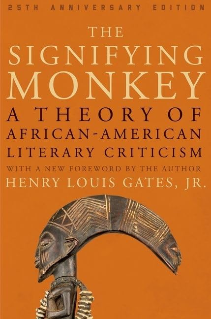 The Signifying Monkey: A Theory of African American Literary Criticism,New