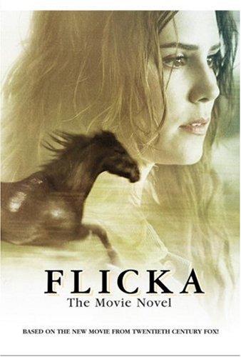 Flicka: The Movie Novel,New