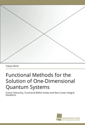 Functional Methods for the Solution of OneDimensional Quantum Systems: Fusion Hierarchy, Functional Bethe Ansatz and NonLinear,Used