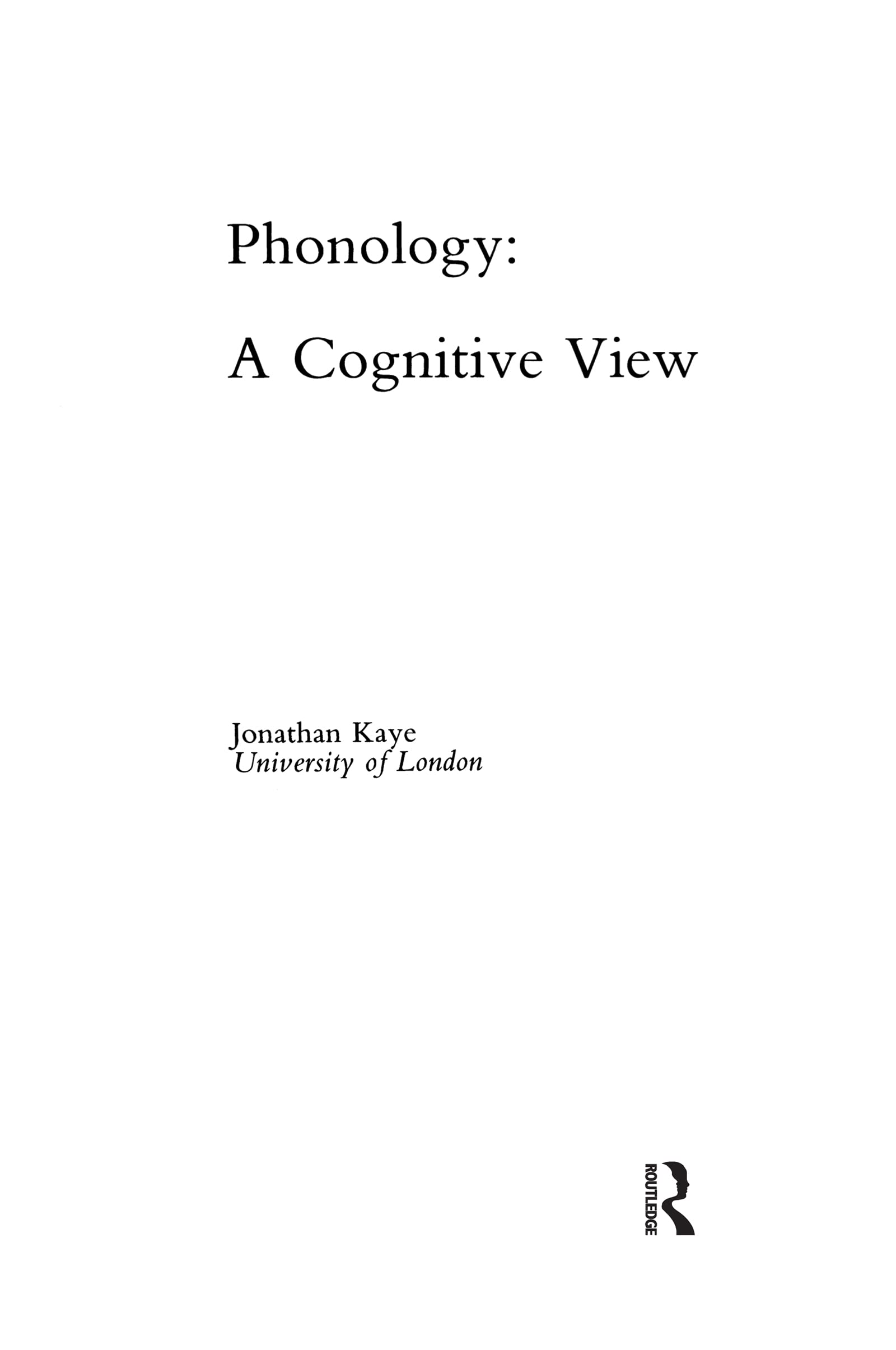 Phonology: A Cognitive View (Tutorial Essays In Cognitive Science Series),Used