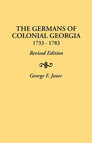 The Germans Of Colonial Georgia, 17331783,Used