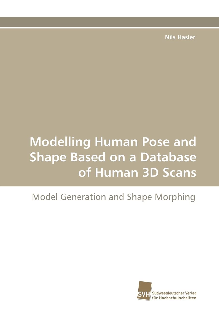 Modelling Human Pose and Shape Based on a Database of Human 3D Scans: Model Generation and Shape Morphing,Used