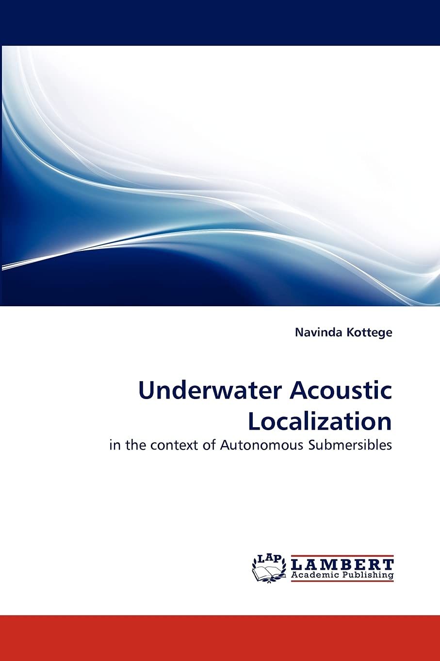 Underwater Acoustic Localization: in the context of Autonomous Submersibles,Used