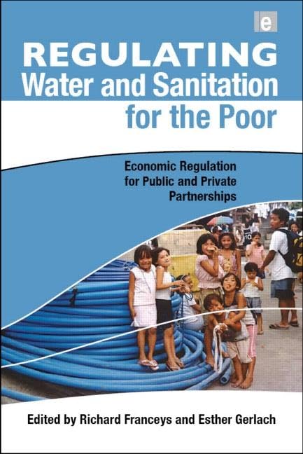 Regulating Water and Sanitation for the Poor: Economic Regulation for Public and Private Partnerships,Used