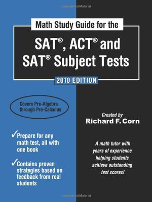 Math Study Guide for the SAT, ACT, and SAT Subject Tests  2010 Edition (Math Study Guide for the SAT, ACT, & SAT Subject Tests),Used