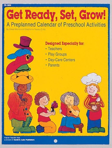 Get Ready, Set, Grow!: A Preplanned Calendar of Preschool Activities,Used