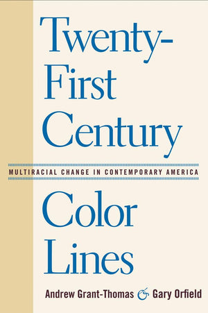 TwentyFirst Century Color Lines: Multiracial Change in Contemporary America,Used