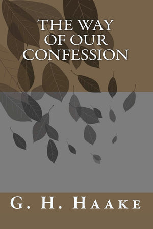 The Way Of Our Confession,New