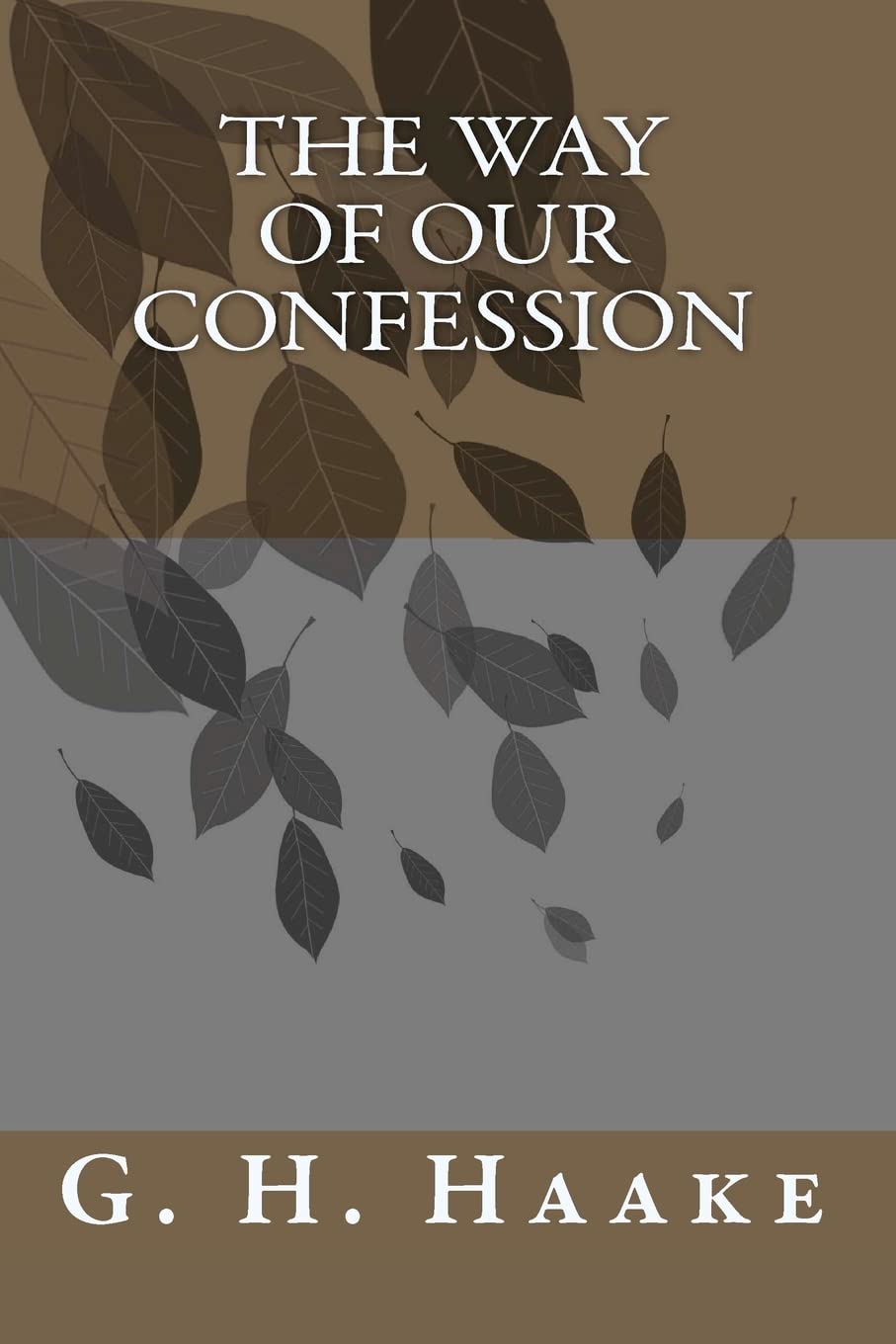 The Way Of Our Confession,New