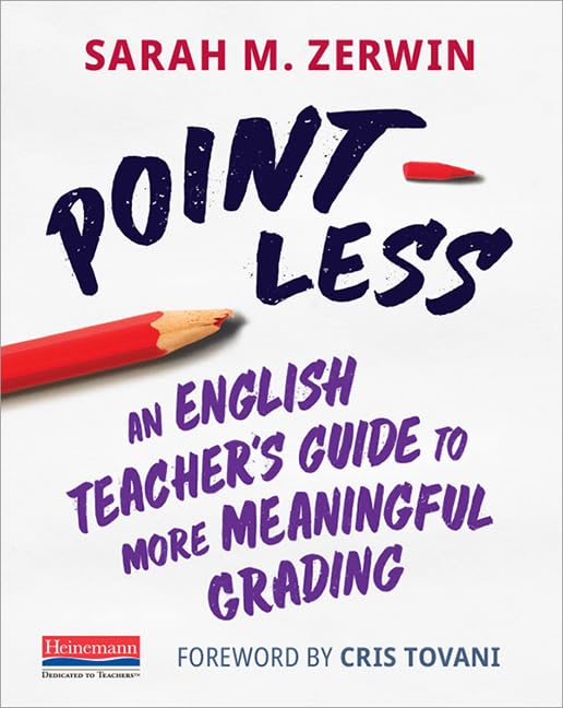 PointLess: An English Teachers Guide to More Meaningful Grading,Used