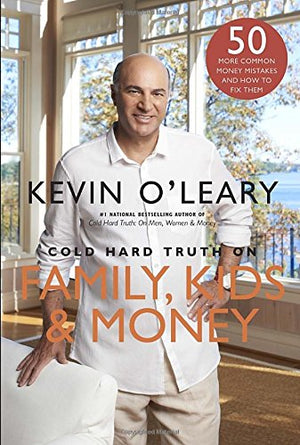 Cold Hard Truth On Family, Kids And Money,New