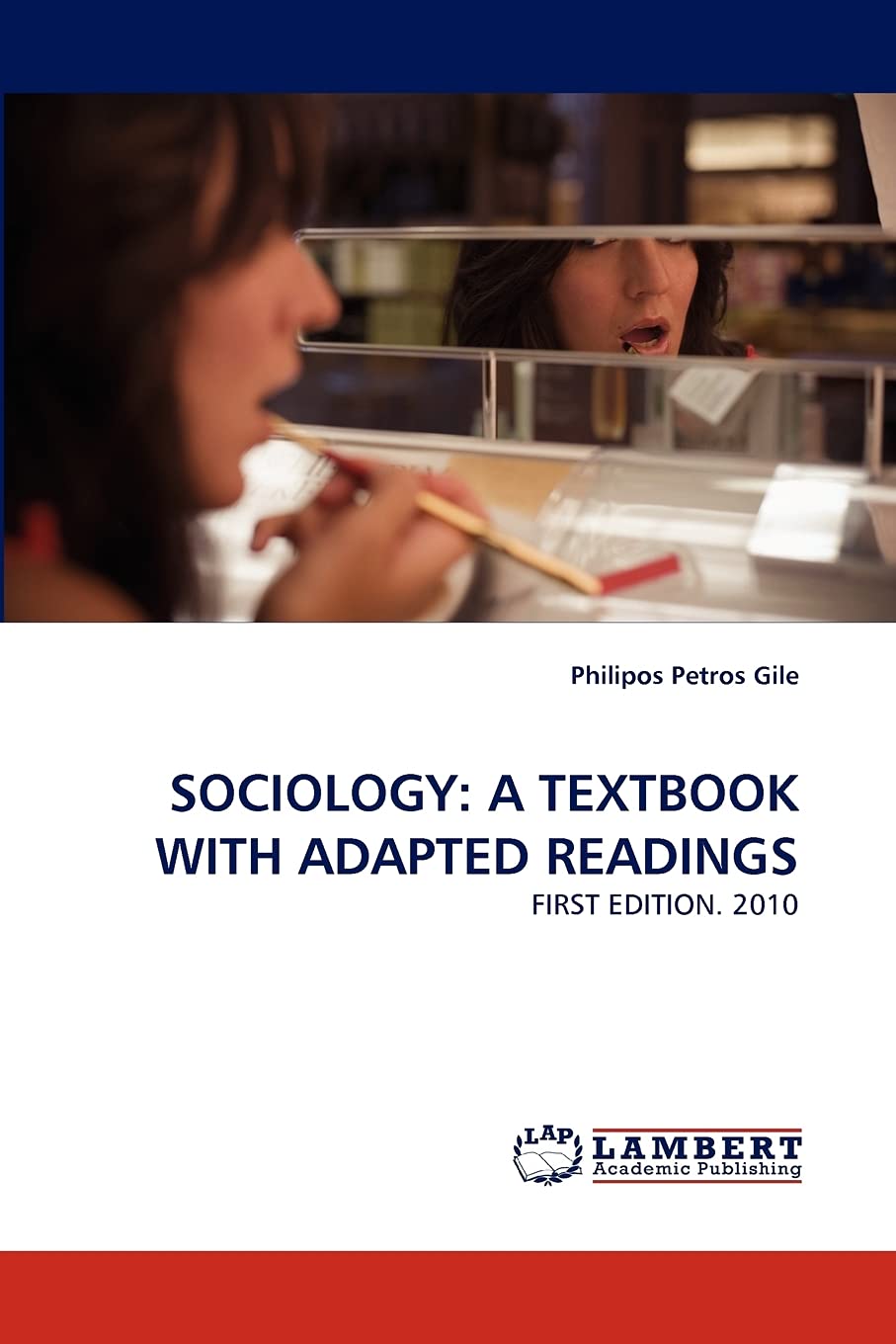 SOCIOLOGY: A TEXTBOOK WITH ADAPTED READINGS: FIRST EDITION. 2010,Used