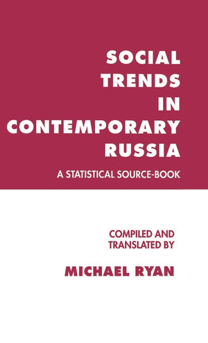 Social Trends in Contemporary Russia: A Statistical SourceBook,Used