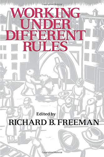 Working Under Different Rules (A National Bureau Of Economic Research Project Report),New