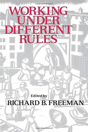Working Under Different Rules (A National Bureau Of Economic Research Project Report),Used