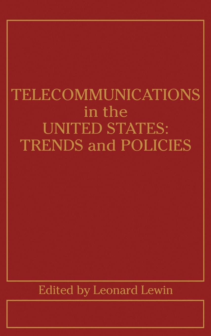 Telecommunications in the U.S.: Trends and Policies,Used