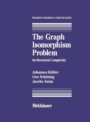 The Graph Isomorphism Problem: Its Structural Complexity (Progress In Theoretical Computer Science),Used