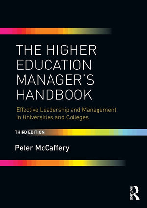 The Higher Education Manager'S Handbook: Effective Leadership And Management In Universities And Colleges,New