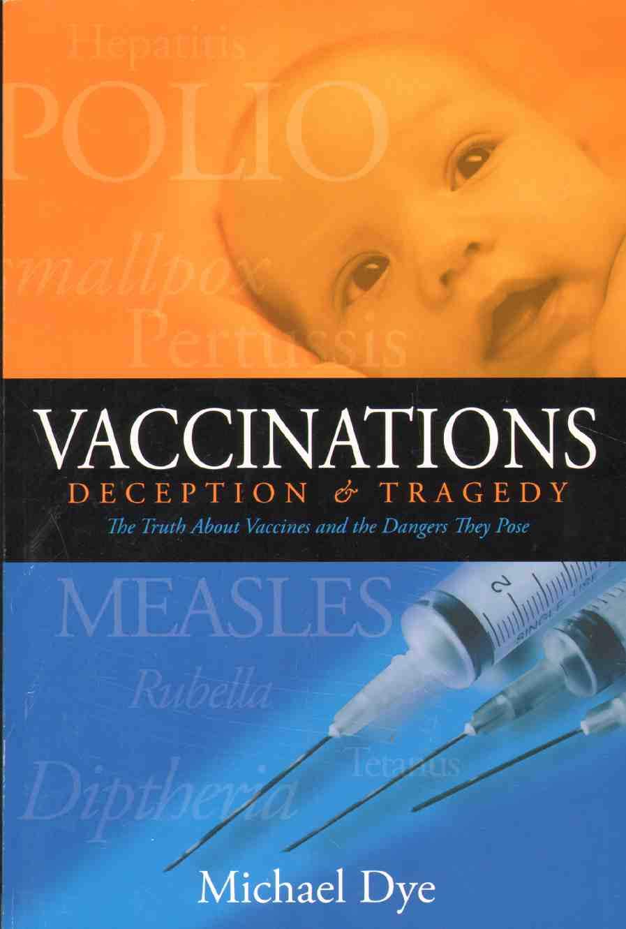 Vaccinations: Deception & Tragedy,New