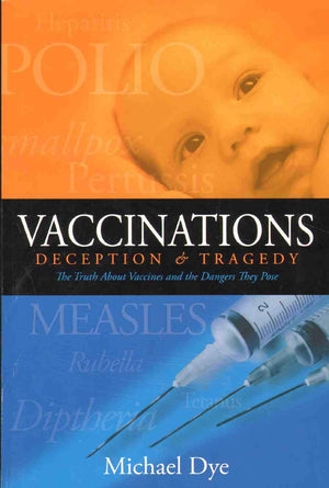 Vaccinations: Deception & Tragedy,Used
