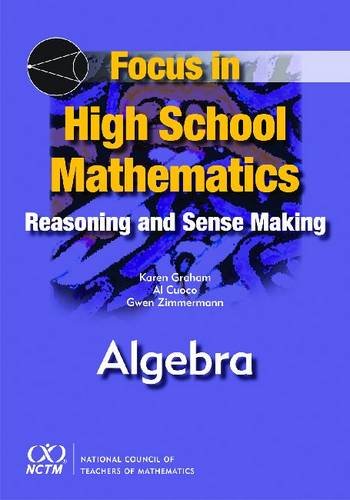 Focus in High School Mathematics: Reasoning and Sense Making in Algebra,Used