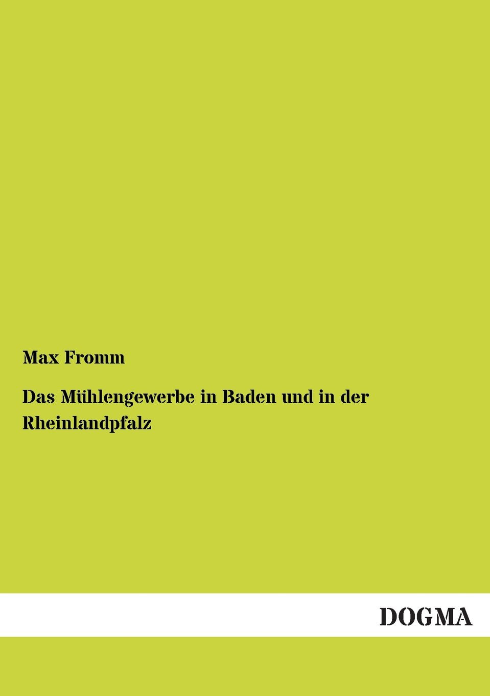 Das Mhlengewerbe in Baden und in der Rheinlandpfalz (German Edition),Used