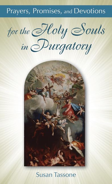 Prayers, Promises, and Devotions for the Holy Souls in Purgatory,Used