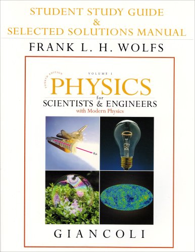 Student Study Guide and Selected Solutions Manual for Scientists & Engineers with Modern Physics, Vol. 1,Used