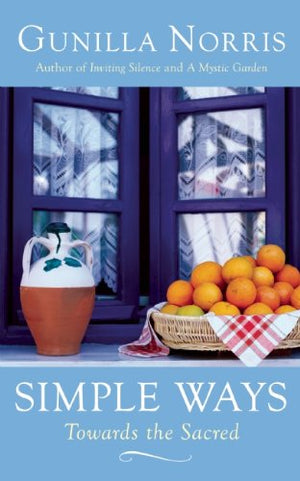 Simple Ways: Towards the Sacred,Used