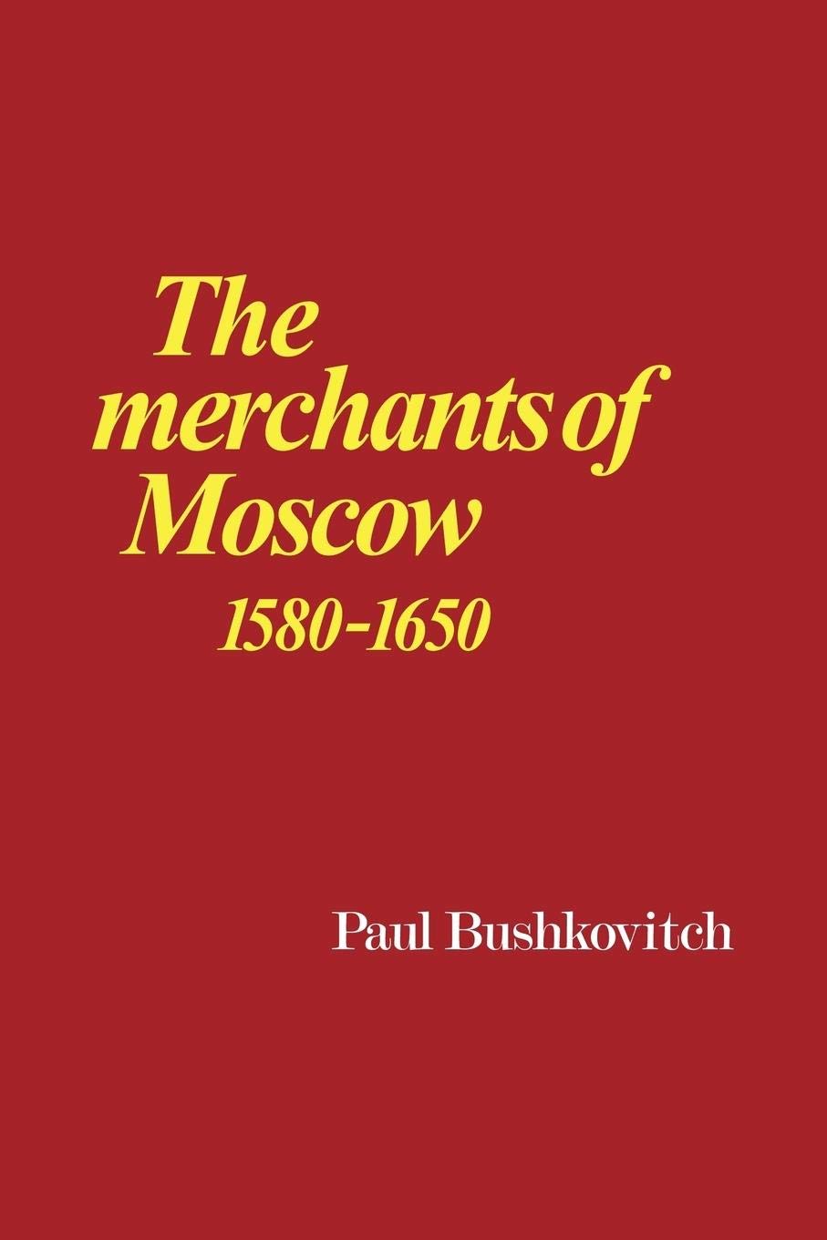 The Merchants of Moscow 15801650,Used