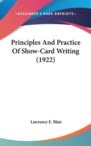 Principles And Practice Of Showcard Writing (1922),New