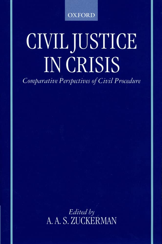 Civil Justice in Crisis: Comparative Perspectives of Civil Procedure,Used