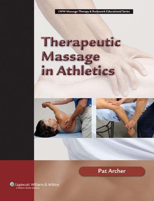 Therapeutic Massage in Athletics (LWW Massage Therapy & Bodywork Educational Series),Used