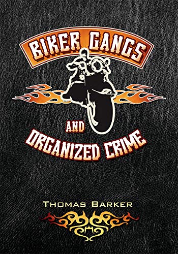Biker Gangs and Organized Crime,New