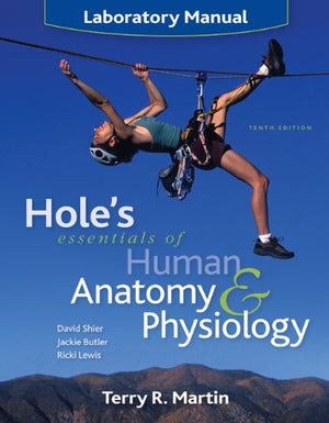 Laboratory Manual To Accompany Holes Essentials Of Human Anatomy & Physiology,New
