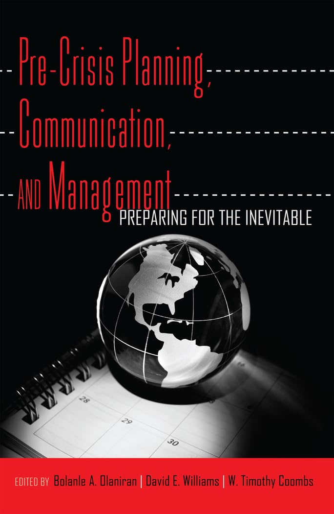 PreCrisis Planning, Communication, and Management: Preparing for the Inevitable,Used