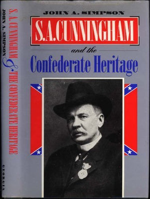 S.A. Cunningham & the Confederate Heritage
