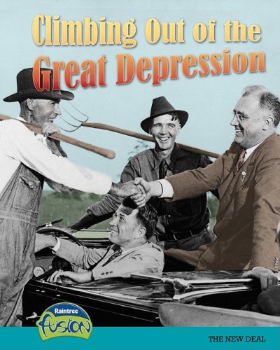 Climbing Out of the Great Depression: The New Deal (History Through Primary Sources),Used