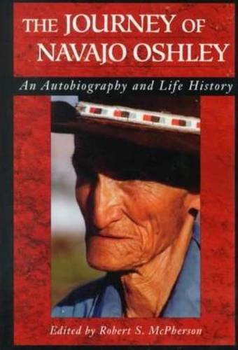 Journey Of Navajo Oshley: An Autobiography and Life History,Used