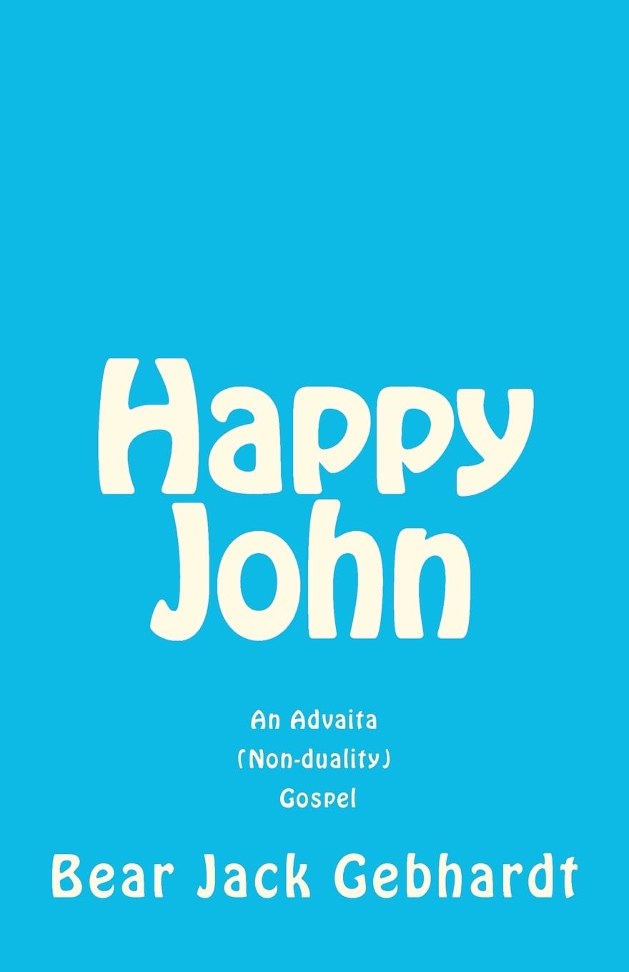 Happy John: An Advaita (Nonduality) Gospel,Used