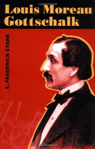 Louis Moreau Gottschalk (Music in American Life),New